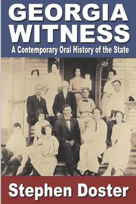 Georgia Witness: A Contemporary Oral History of the State - Paperback