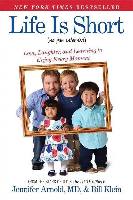 Life Is Short (No Pun Intended): Love, Laughter, and Learning to Enjoy Every Moment - Paperback