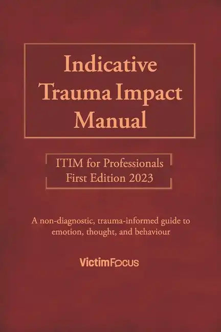 Indicative Trauma Impact Manual ITIM: ITIM for Professionals - Paperback