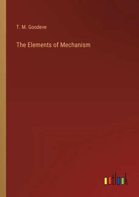 The Elements of Mechanism - Paperback