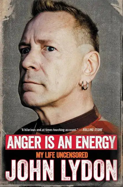 Anger Is an Energy: My Life Uncensored - Paperback