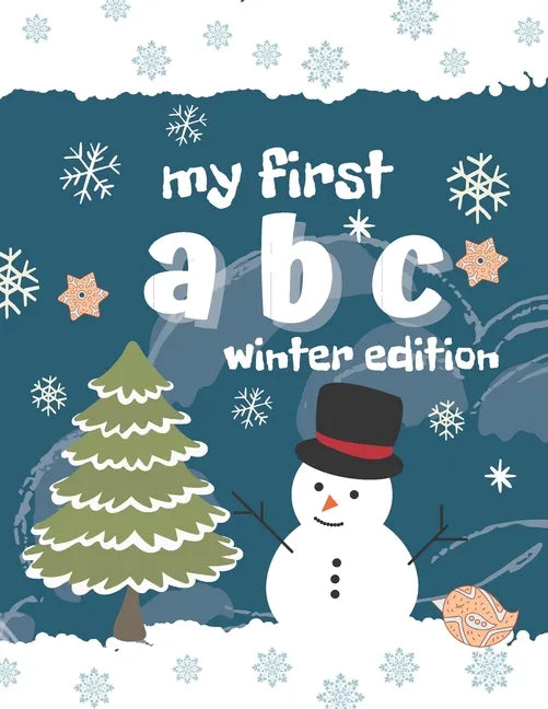 My first ABC winter edition: Alphabet coloring book for toddlers, perfect gift for boys and girls, great for developing learning skills. - Paperback