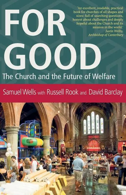 For Good: The Church and the Future of Welfare - Paperback