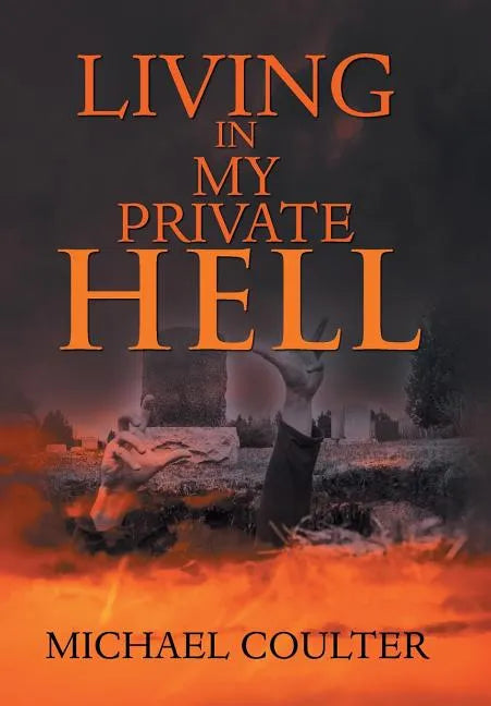 Living in My Private Hell - Hardcover