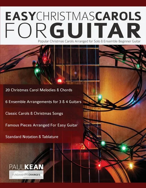 Easy Christmas Carols For Guitar: Popular Christmas Carols Arranged for Solo & Ensemble Beginner Guitar - Paperback