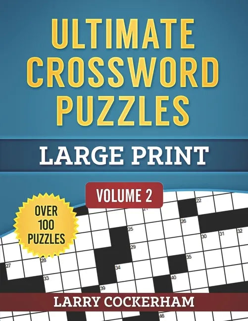 Ultimate Crossword Puzzles: Large Print: Volume 2 - Paperback