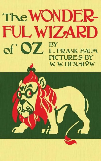 The Wizard of Oz: The Original 1900 Edition in Full Color - Hardcover