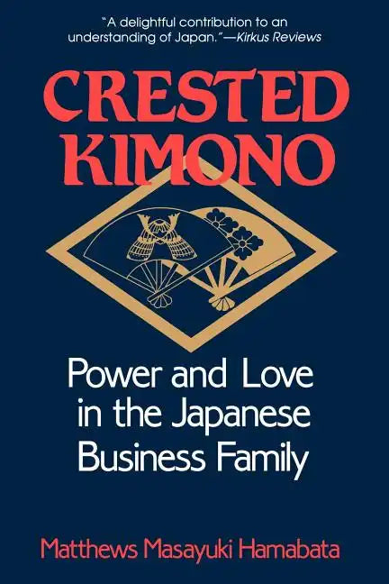 The Crested Kimono: The World Beneath Paris and London, 1800-1945 - Paperback