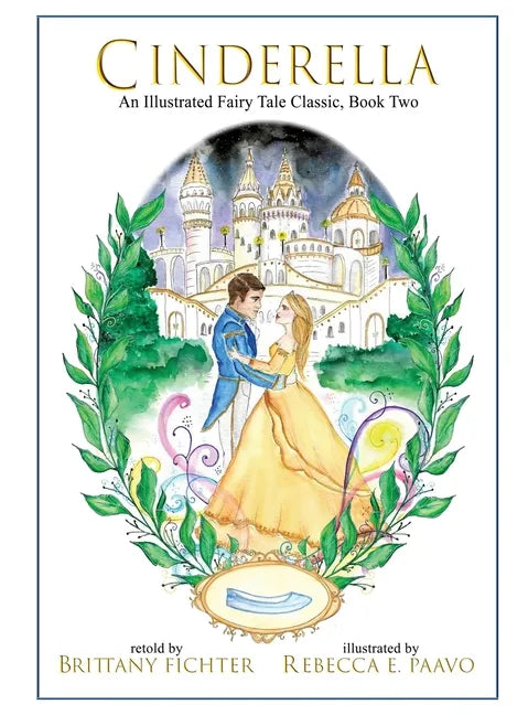 Cinderella: An Illustrated Fairy Tale Classic - Hardcover