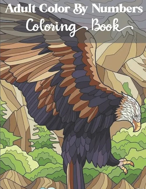 Adults Color by numbers coloring book: Wildlife, Cute Kids, Beautiful Wilderness, Adorable Animals color by number - Paperback