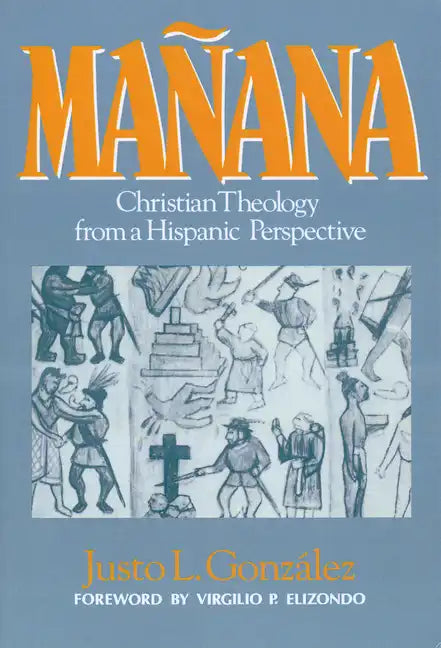 Mañana: Christian Theology from a Hispanic Perspective - Paperback