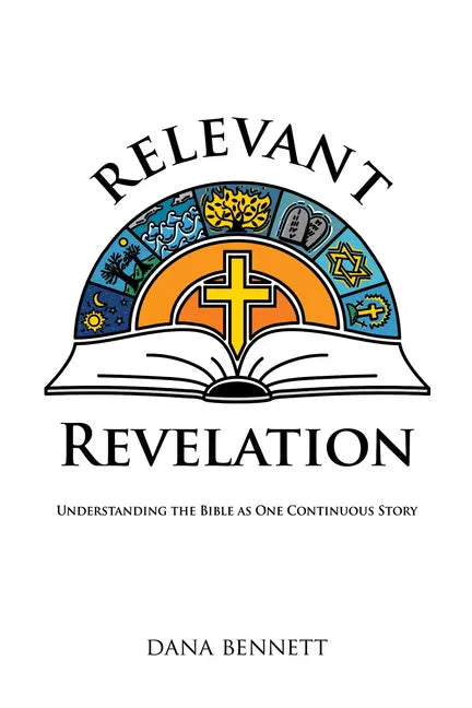 Relevant Revelation: Understanding the Bible as One Continuous Story - Paperback