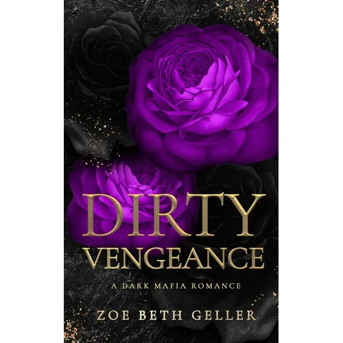 Dirty Vengeance A Dark Mafia Romance - Paperback