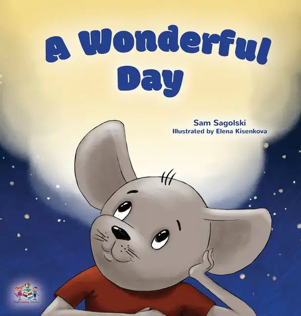 A Wonderful Day: Children's Gratitude Book - Hardcover
