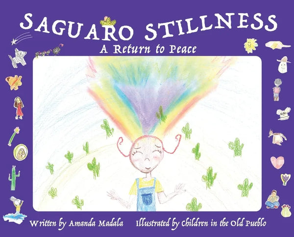Saguaro Stillness: A Return to Peace - Hardcover