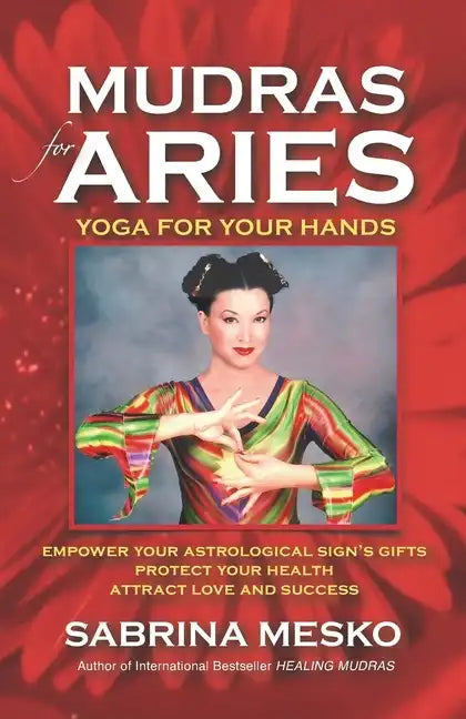 Mudras for Aries: Yoga for your Hands - Paperback
