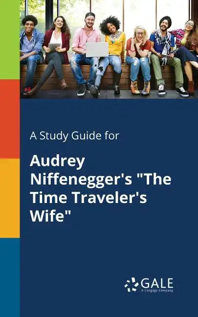 A Study Guide for Audrey Niffenegger's "The Time Traveler's Wife" - Paperback