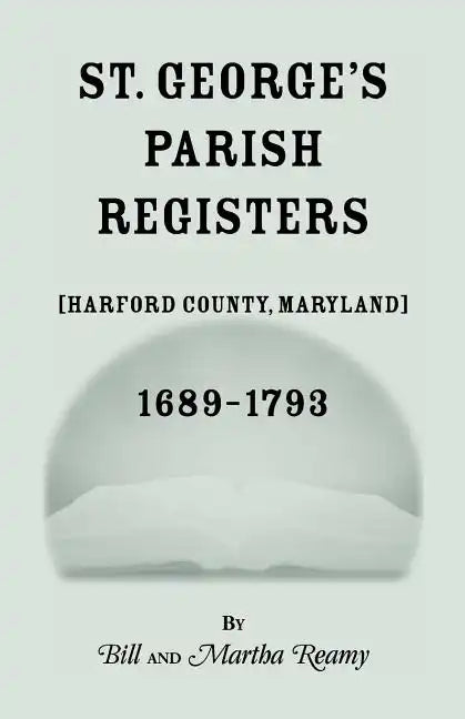 St. George's Parish Register [Harford County, Maryland], 1689-1793 - Paperback