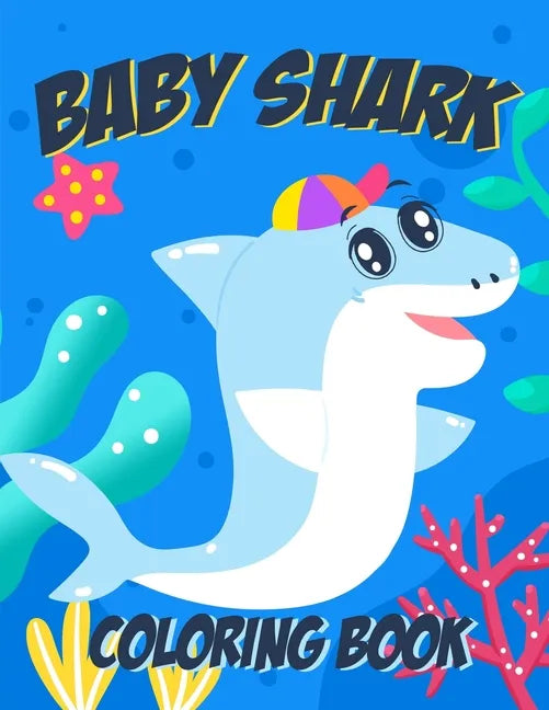 Baby Shark Coloring Book For Kids Ages 4-10: With 50+ A4 Coloring Pages for Boys and Girls - Paperback