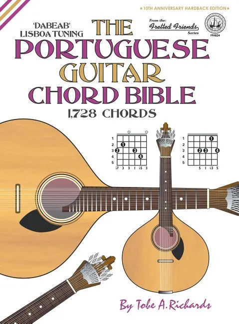 The Portuguese Guitar Chord Bible: Lisboa Tuning 1,728 Chords - Hardcover