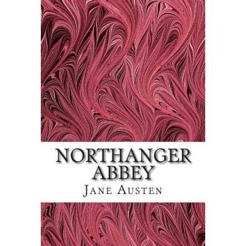 Northanger Abbey: (Jane Austen Classics Collection) - Paperback