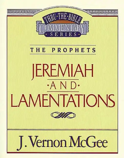 Thru the Bible Vol. 24: The Prophets (Jeremiah/Lamentations) - Paperback