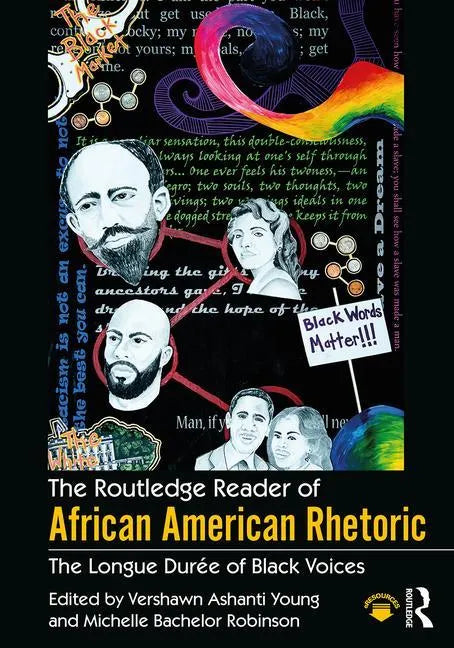 The Routledge Reader of African American Rhetoric: The Longue Duree of Black Voices - Paperback
