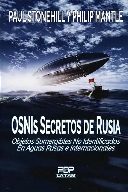 OSNIs SECRETOS DE RUSIA: Objetos sumergibles no identificados en aguas rusas e internacionales - Paperback