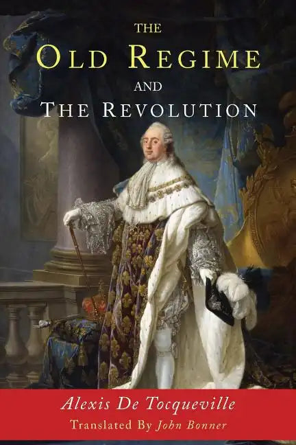 The Old Regime and the Revolution - Paperback