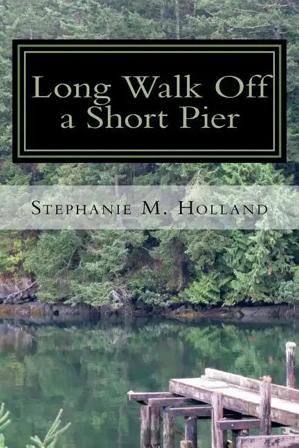 Long Walk off a Short Pier - Paperback