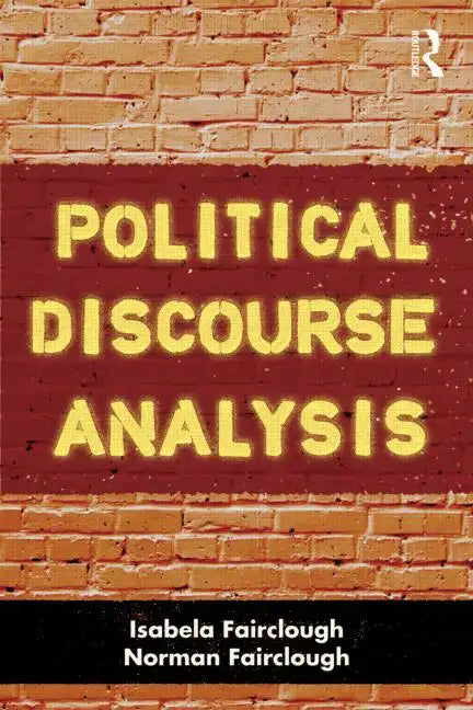 Political Discourse Analysis: A Method for Advanced Students - Paperback