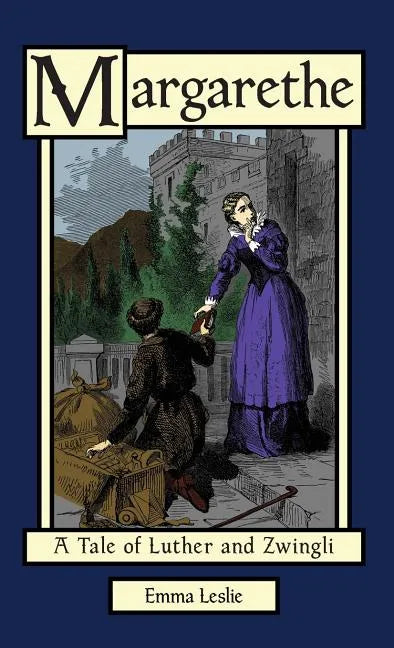 Margarethe: A Tale of Luther and Zwingli - Hardcover