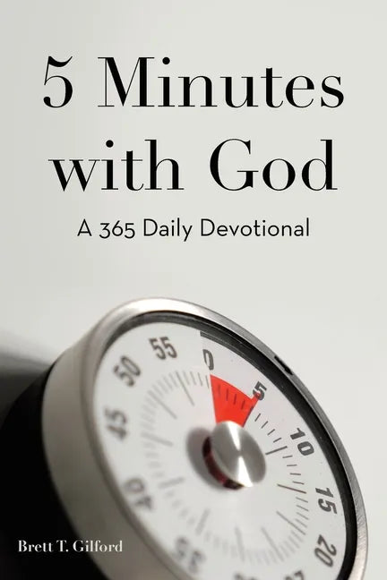 5 Minutes with God: A 365 Daily Devotional - Paperback