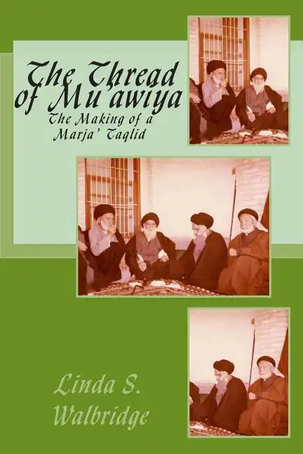 The Thread of Mu?awiya: The Making of the Marj?aiya - Paperback