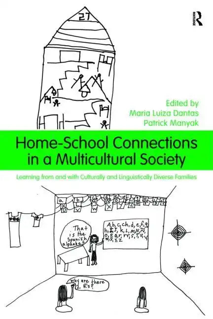 Home-School Connections in a Multicultural Society: Learning From and With Culturally and Linguistically Diverse Families - Paperback