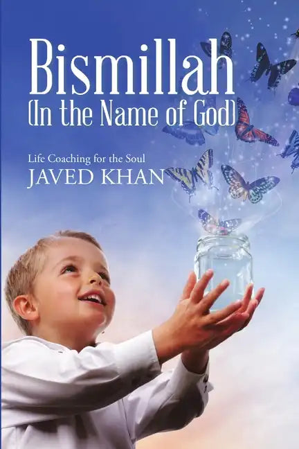 Bismillah (In the Name of God): Life Coaching for the Soul - Paperback