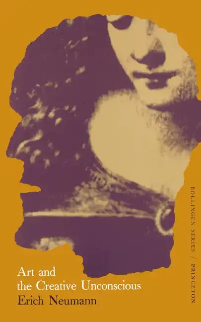 The Essays of Erich Neumann, Volume 1: Art and the Creative Unconscious - Paperback