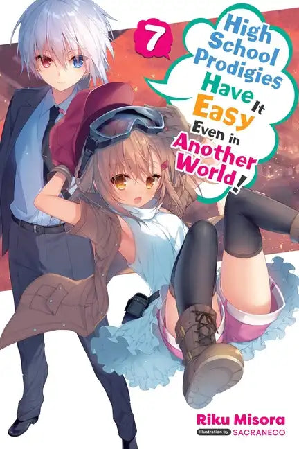 High School Prodigies Have It Easy Even in Another World!, Vol. 7 (Light Novel): Volume 7 - Paperback