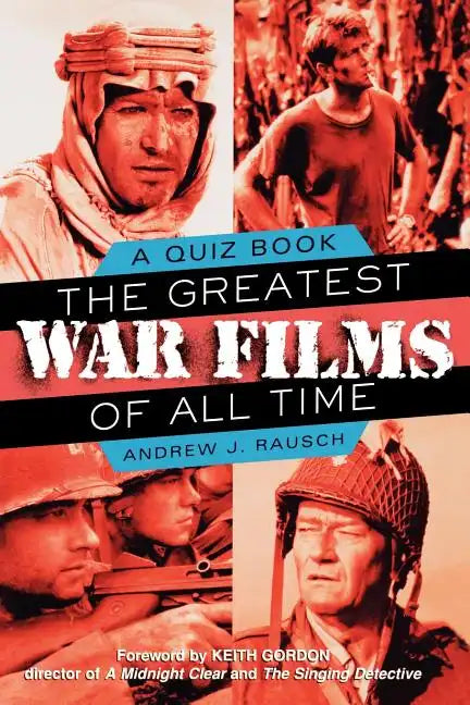The Greatest War Films of All Time: A Quiz Book - Paperback