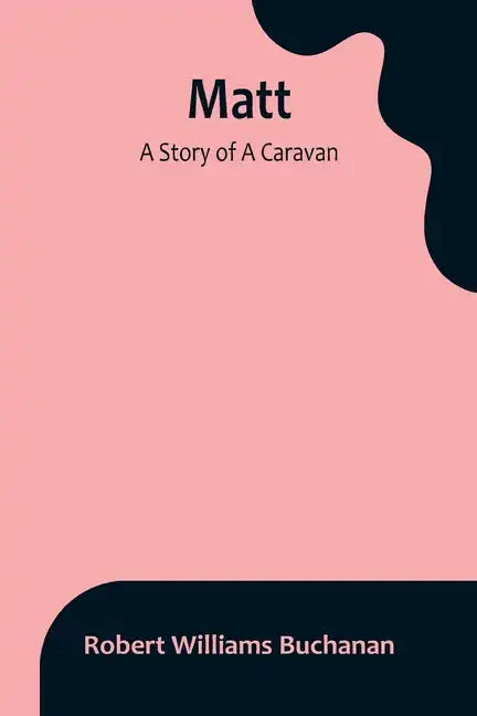Matt: A Story of A Caravan - Paperback