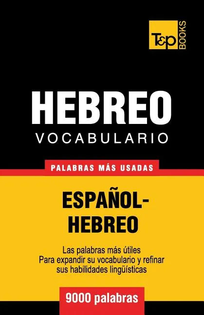 Vocabulario Español-Hebreo - 9000 palabras más usadas - Paperback
