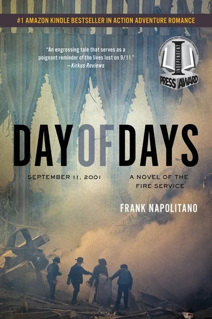 Day of Days: September 11, 2001, A Novel of the Fire Service - Paperback