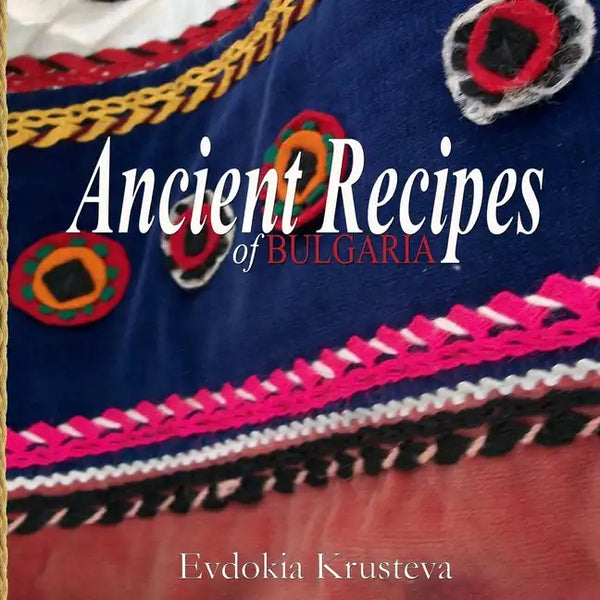 Ancient Recipes of Bulgaria - Paperback