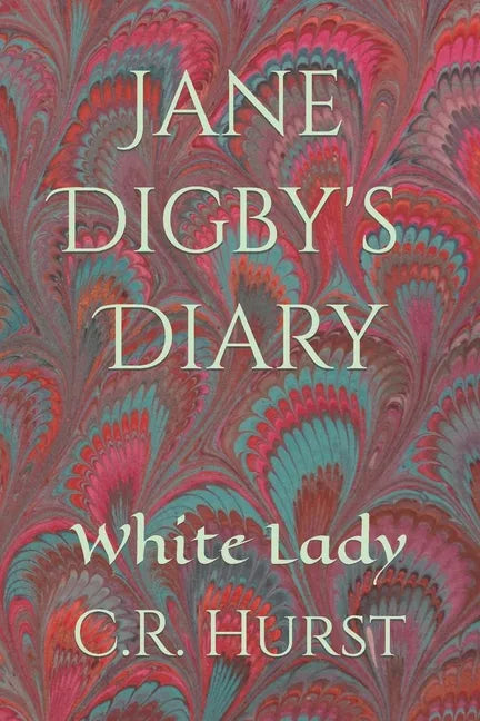 Jane Digby's Diary: White Lady - Paperback