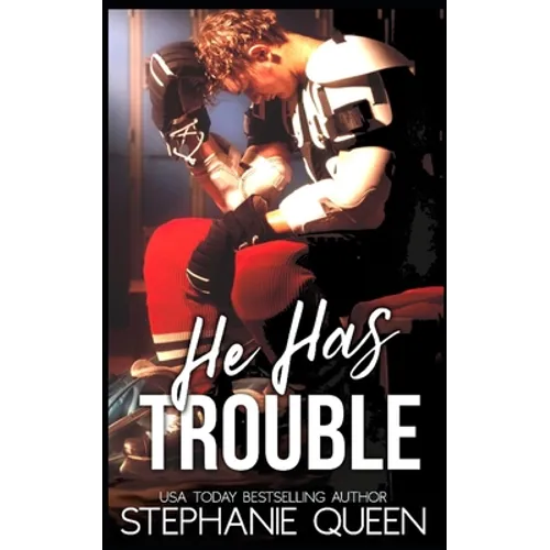 He Has Trouble: A Bad Boy Second Chance Romance - Paperback