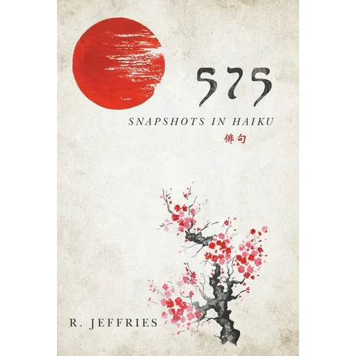 575: snapshots in haiku - Hardcover