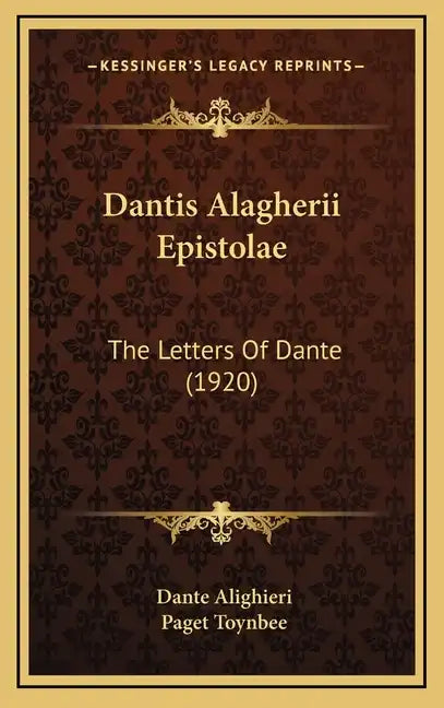 Dantis Alagherii Epistolae: The Letters Of Dante (1920) - Hardcover