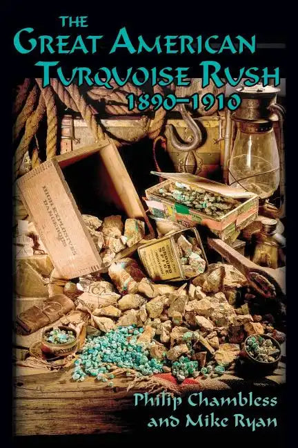 The Great American Turquoise Rush, 1890-1910, Softcover - Paperback