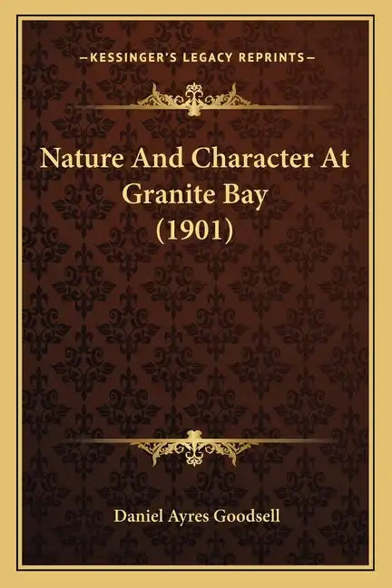 Nature And Character At Granite Bay (1901) - Paperback