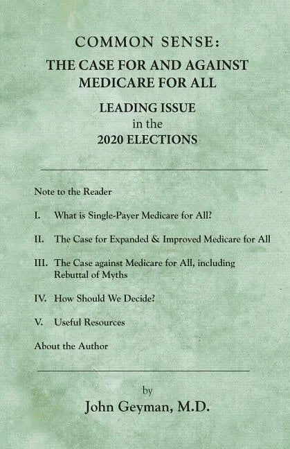 Common Sense: The Case For and Against Medicare For All - Paperback
